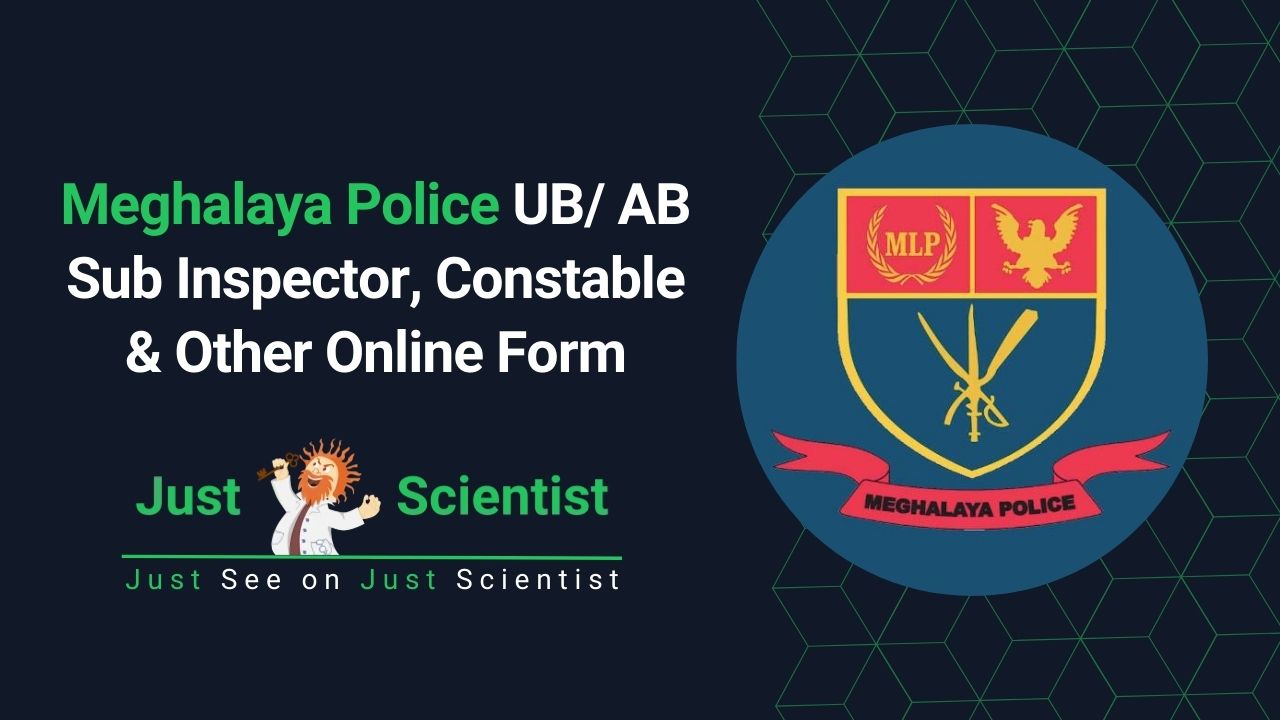 Meghalaya Police UB AB Sub Inspector, Constable & Other Online Form